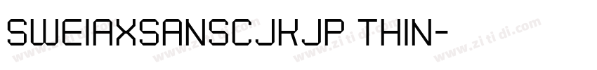 sweiAxsanscjkjp thin字体转换